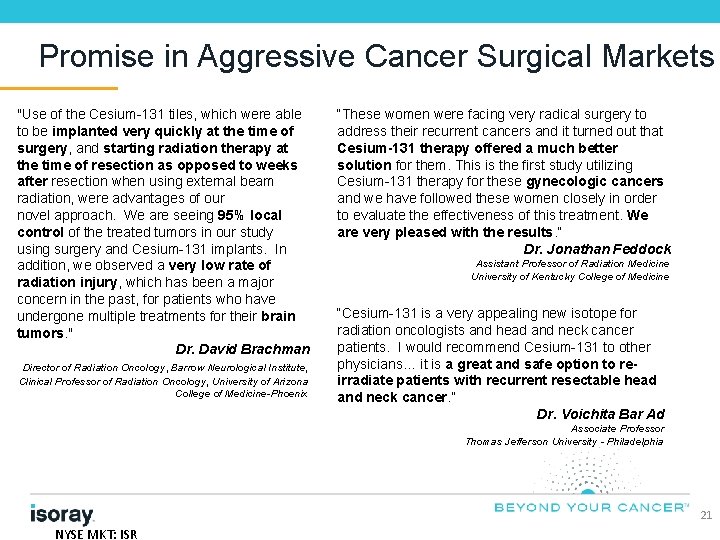 Promise in Aggressive Cancer Surgical Markets "Use of the Cesium-131 tiles, which were able