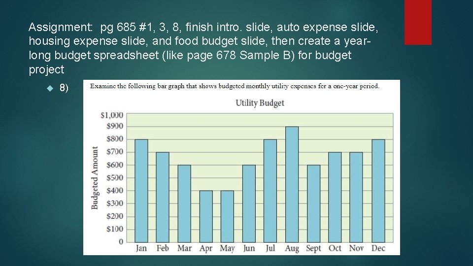 Assignment: pg 685 #1, 3, 8, finish intro. slide, auto expense slide, housing expense