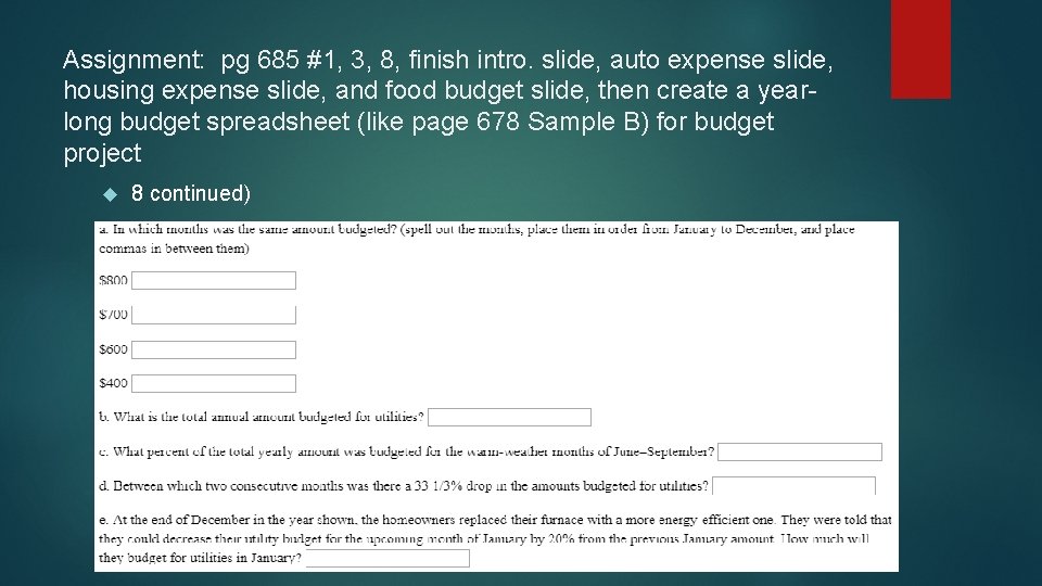 Assignment: pg 685 #1, 3, 8, finish intro. slide, auto expense slide, housing expense