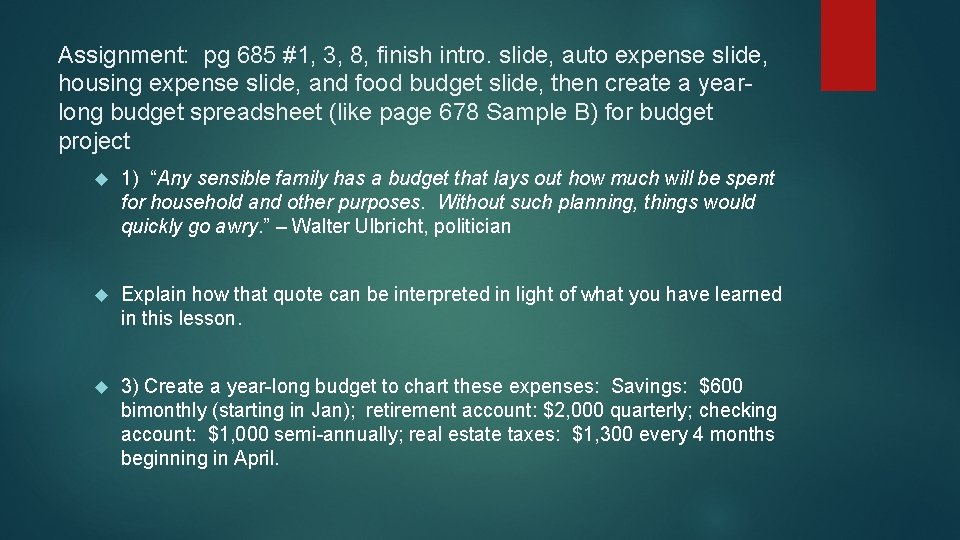 Assignment: pg 685 #1, 3, 8, finish intro. slide, auto expense slide, housing expense