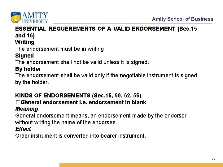 Amity School of Business ESSENTIAL REQUEREMENTS OF A VALID ENDORSEMENT (Sec. 15 and 16)