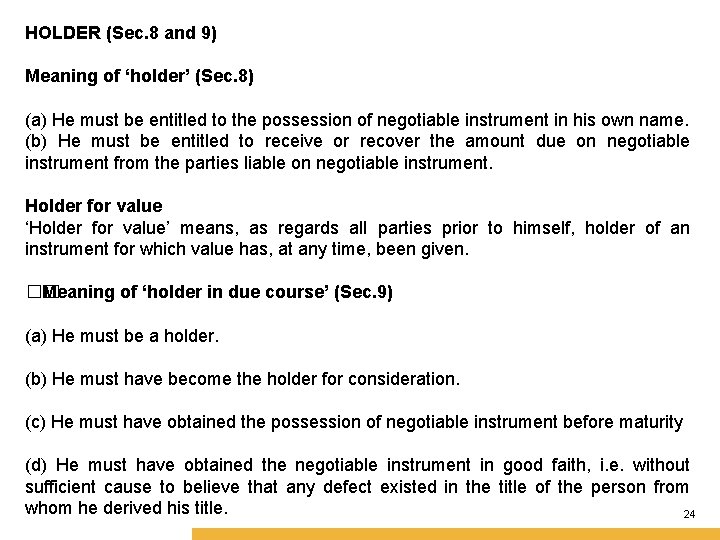 HOLDER (Sec. 8 and 9) Meaning of ‘holder’ (Sec. 8) Amity School of Business