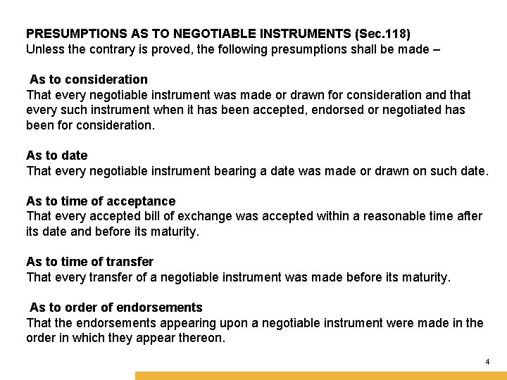PRESUMPTIONS AS TO NEGOTIABLE INSTRUMENTS (Sec. 118) School of Business Unless the contrary is