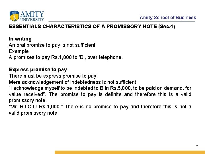 Amity School of Business ESSENTIALS CHARACTERISTICS OF A PROMISSORY NOTE (Sec. 4) In writing