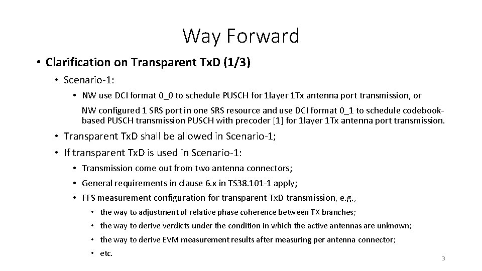 Way Forward • Clarification on Transparent Tx. D (1/3) • Scenario-1: • NW use