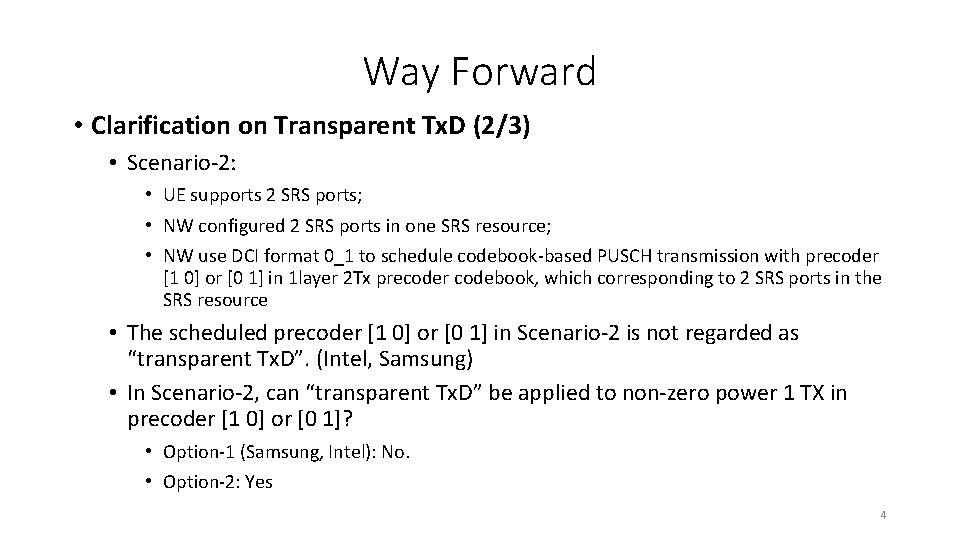Way Forward • Clarification on Transparent Tx. D (2/3) • Scenario-2: • UE supports