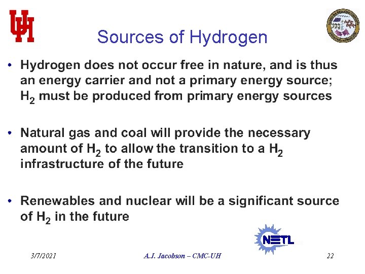 Sources of Hydrogen 3/7/2021 A. J. Jacobson – CMC-UH 22 
