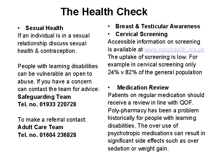The Health Check • Sexual Health If an individual is in a sexual relationship