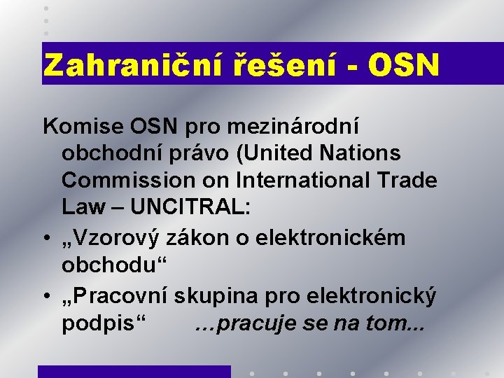 Zahraniční řešení - OSN Komise OSN pro mezinárodní obchodní právo (United Nations Commission on