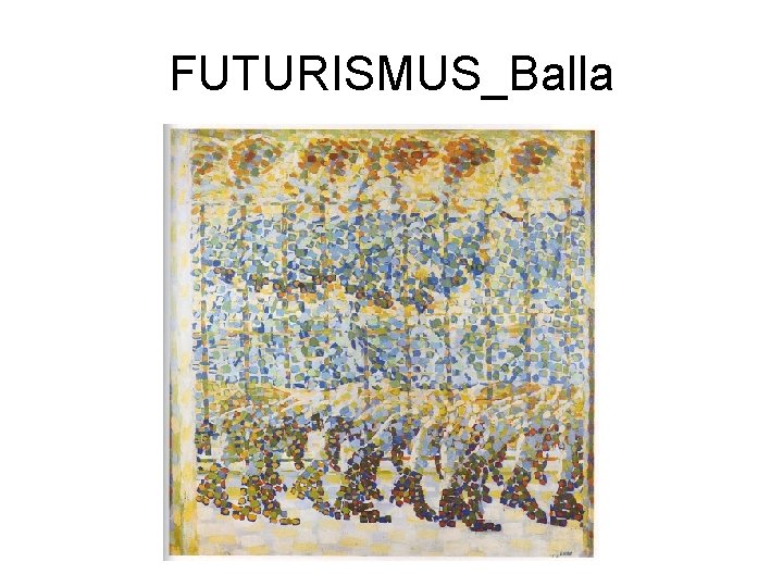 FUTURISMUS_Balla 