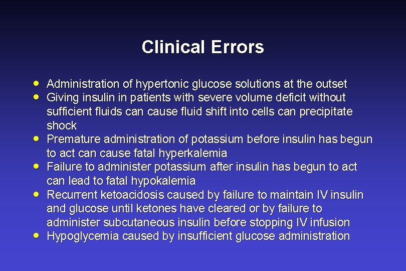 Clinical Errors · · · Administration of hypertonic glucose solutions at the outset Giving