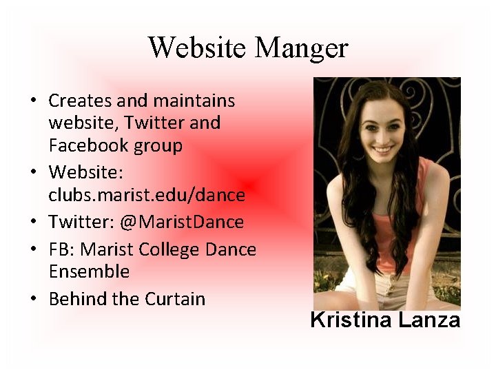 Website Manger • Creates and maintains website, Twitter and Facebook group • Website: clubs.