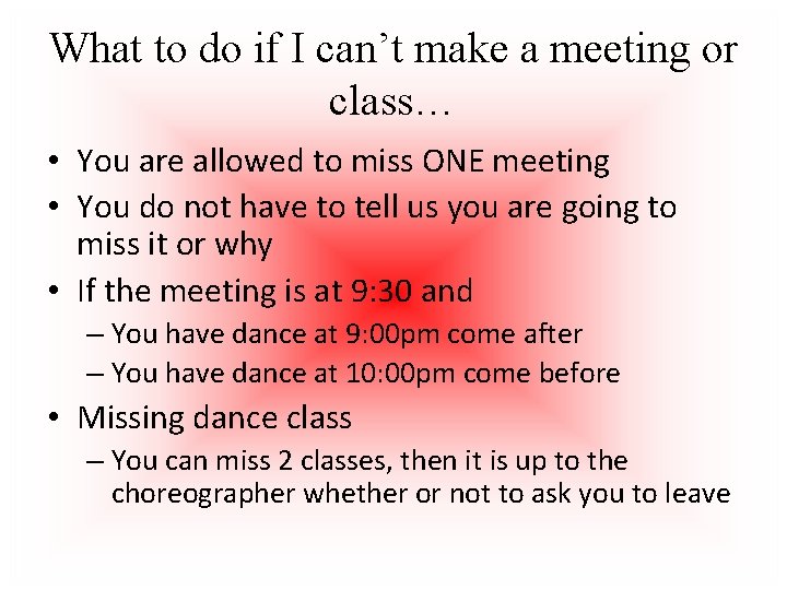 What to do if I can’t make a meeting or class… • You are