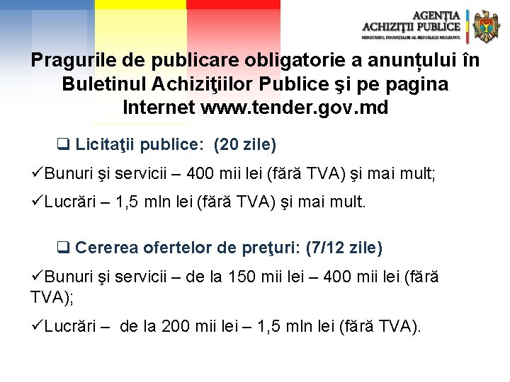 Pragurile de publicare obligatorie a anunțului în Buletinul Achiziţiilor Publice şi pe pagina Internet