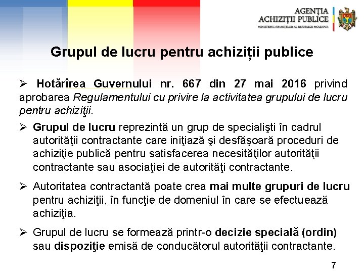 Grupul de lucru pentru achiziții publice Ø Hotărîrea Guvernului nr. 667 din 27 mai