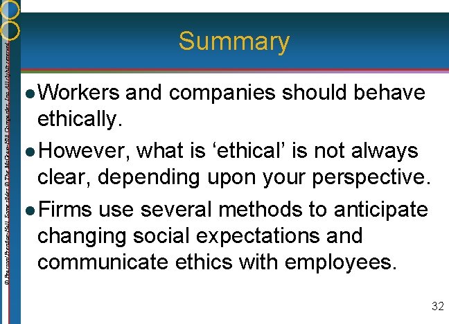© Pearson/Prentice-Hall. Some slides © The Mc. Graw-Hill Companies, Inc. All rights reserved. Summary