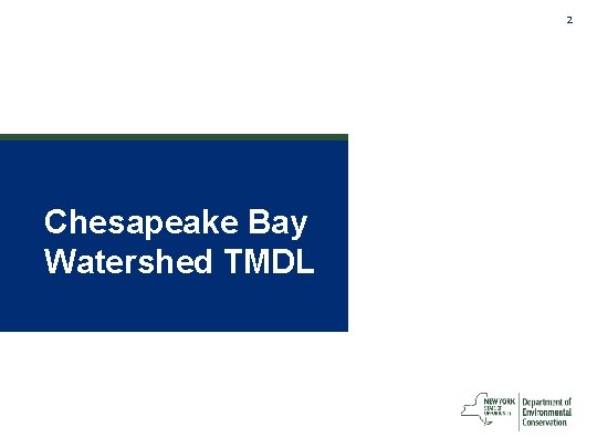 2 Chesapeake Bay Watershed TMDL 