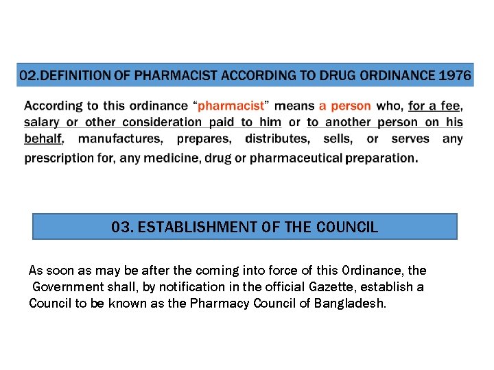 03. ESTABLISHMENT OF THE COUNCIL As soon as may be after the coming into