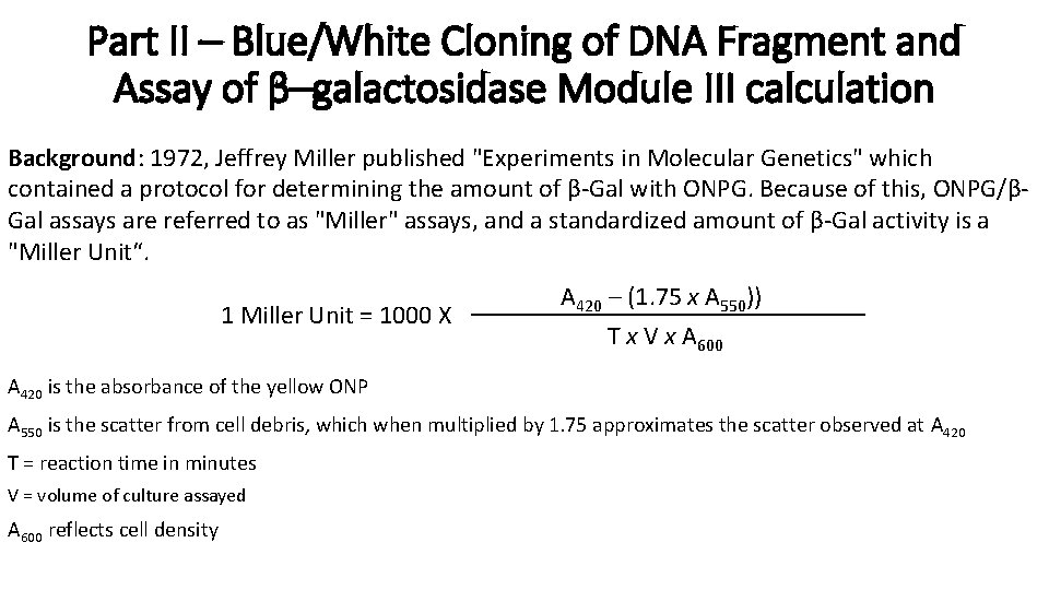 Part II – Blue/White Cloning of DNA Fragment and Assay of β–galactosidase Module III