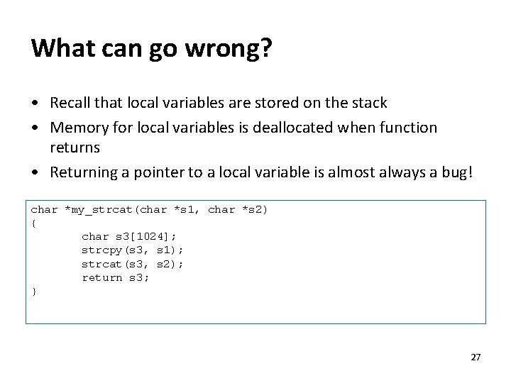 What can go wrong? • Recall that local variables are stored on the stack What can go wrong? • Recall that local variables are stored on the stack