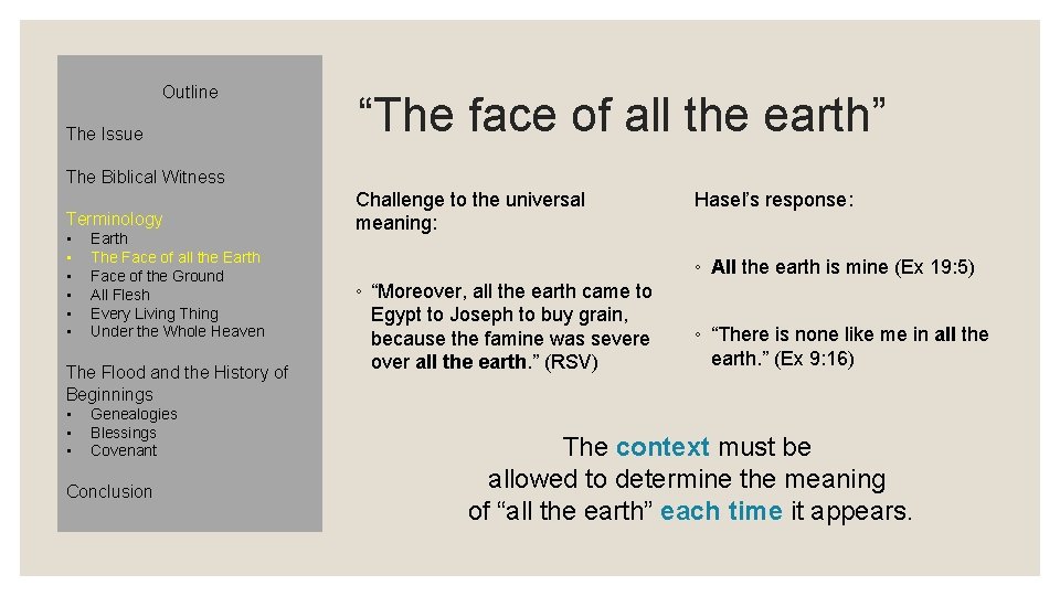 Outline The Issue “The face of all the earth” The Biblical Witness Terminology •