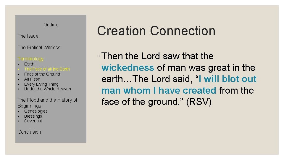 Outline The Issue Creation Connection The Biblical Witness Terminology • • • Earth The