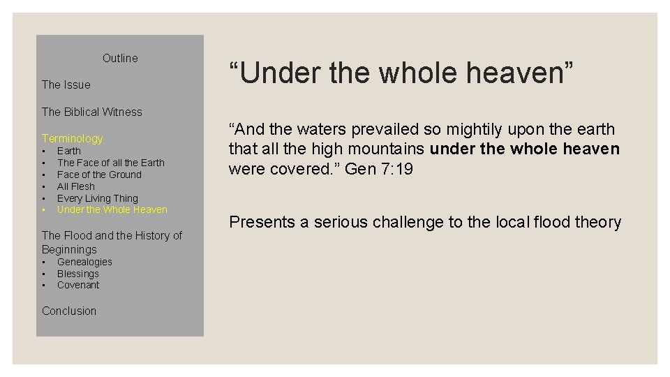 Outline The Issue “Under the whole heaven” The Biblical Witness Terminology • • •