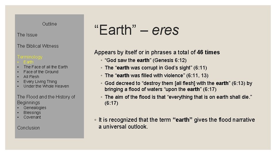 Outline The Issue “Earth” – eres The Biblical Witness Terminology • • • Earth