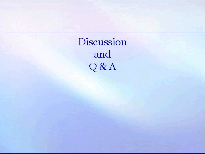 Discussion and Q & A 