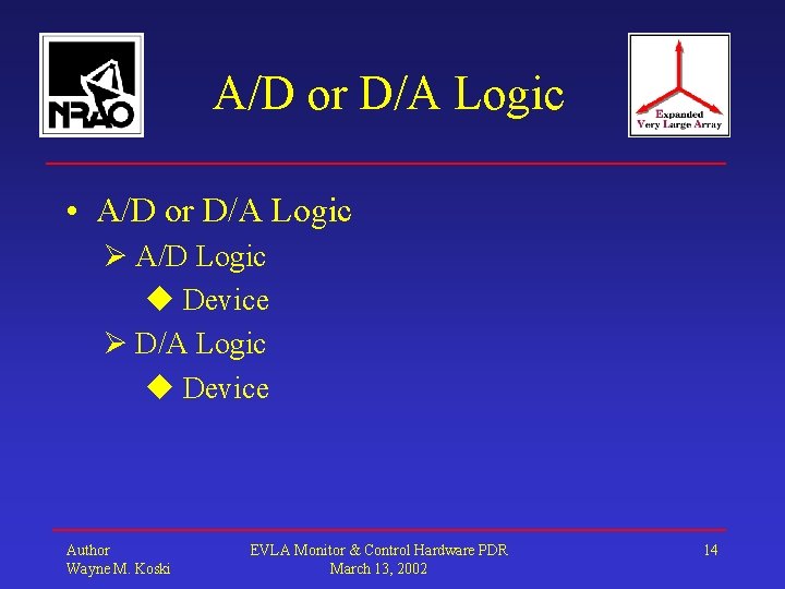 A/D or D/A Logic • A/D or D/A Logic A/D Logic Device D/A Logic