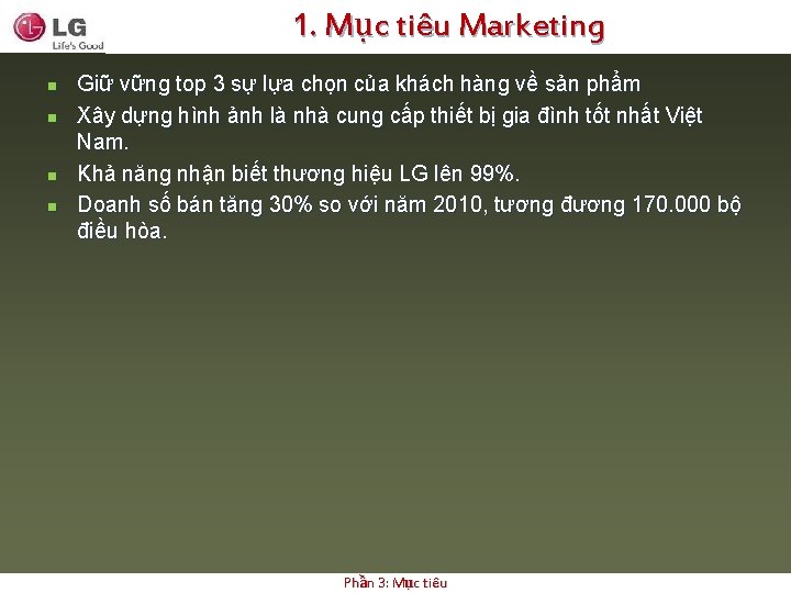 1. Mục tiêu Marketing n n Giữ vững top 3 sự lựa chọn của