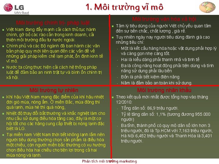 1. Môi trường vĩ mô Môi trường chính trị- pháp luật n n n