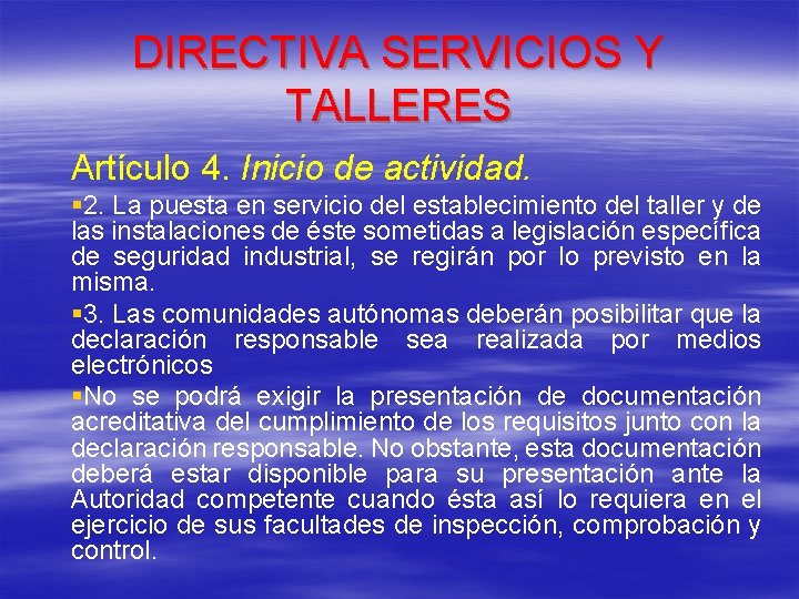 DIRECTIVA SERVICIOS Y TALLERES Artículo 4. Inicio de actividad. § 2. La puesta en