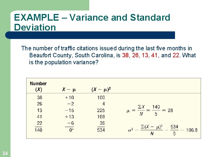 EXAMPLE – Variance and Standard Deviation The number of traffic citations issued during the