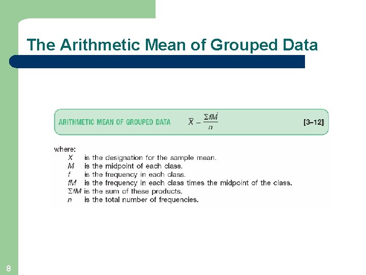 The Arithmetic Mean of Grouped Data 8 