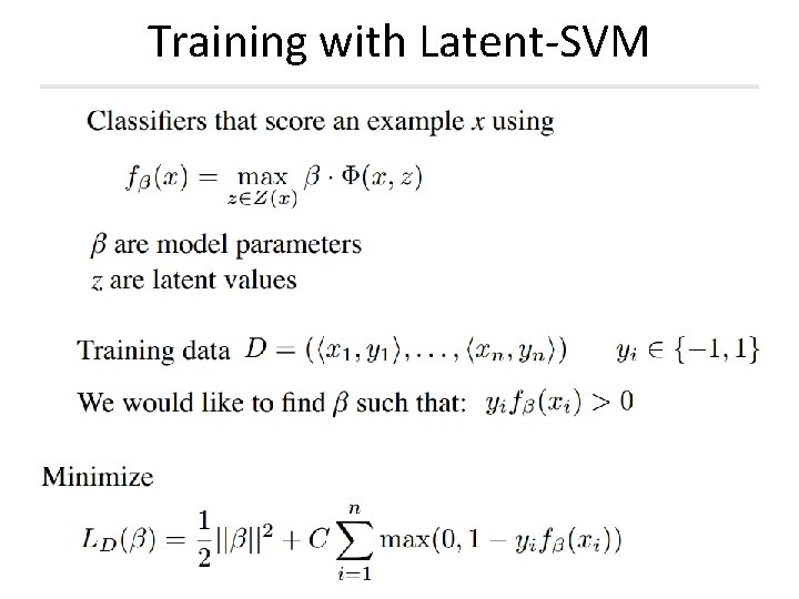 Training with Latent-SVM Training with Latent-SVM