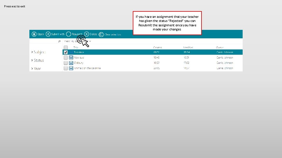 Press esc to exit If you have an assignment that your teacher has given