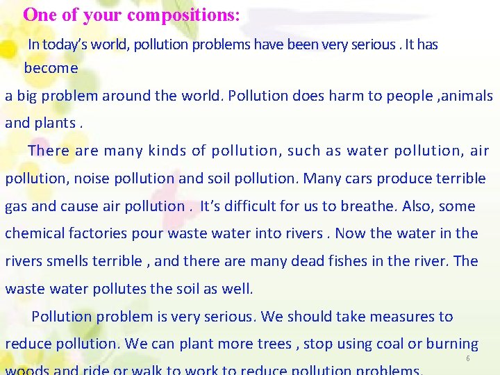 One of your compositions: In today’s world, pollution problems have been very serious. It