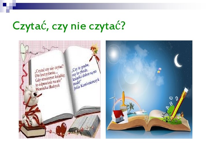 Czytać, czy nie czytać? 