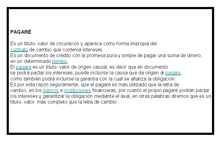 PAGARÉ Es un título- valor de circulación y aparece como forma impropia del contrato
