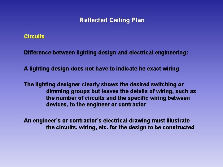 Reflected Ceiling Plan Circuits Difference between lighting design and electrical engineering: A lighting design
