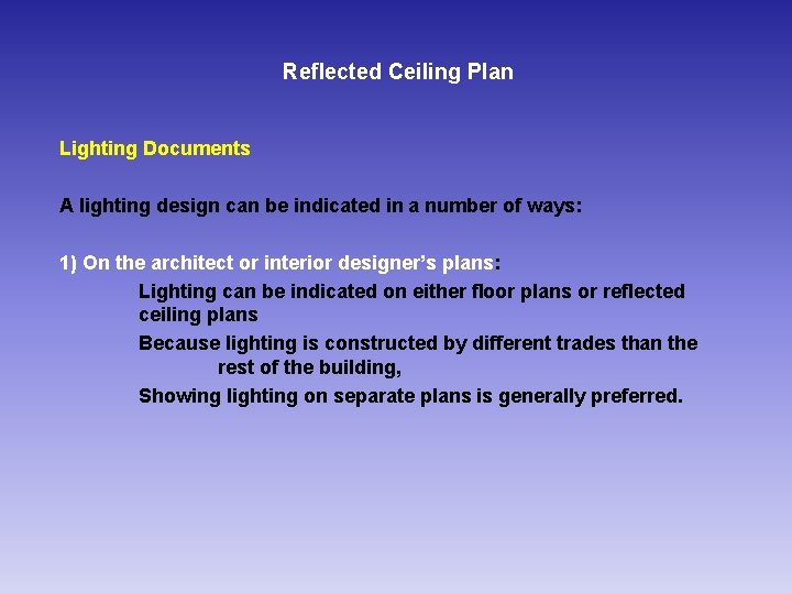 Reflected Ceiling Plan Lighting Documents A lighting design can be indicated in a number