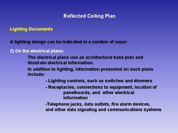 Reflected Ceiling Plan Lighting Documents A lighting design can be indicated in a number