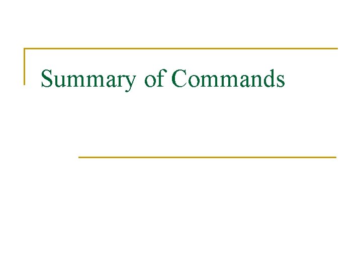Summary of Commands 