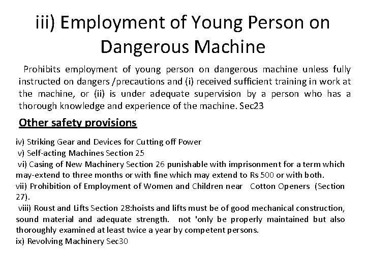 iii) Employment of Young Person on Dangerous Machine Prohibits employment of young person on