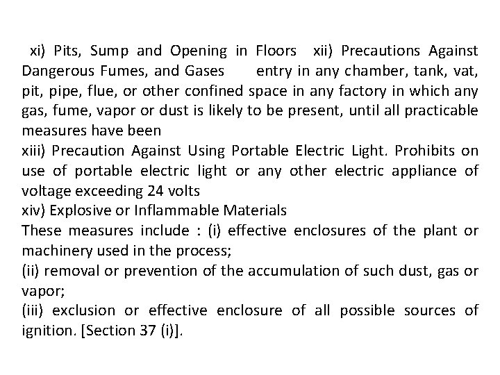 xi) Pits, Sump and Opening in Floors xii) Precautions Against Dangerous Fumes, and Gases