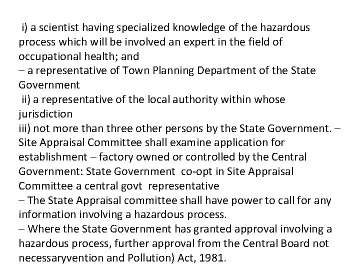 i) a scientist having specialized knowledge of the hazardous process which will be involved