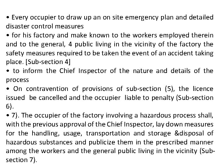  • Every occupier to draw up an on site emergency plan and detailed