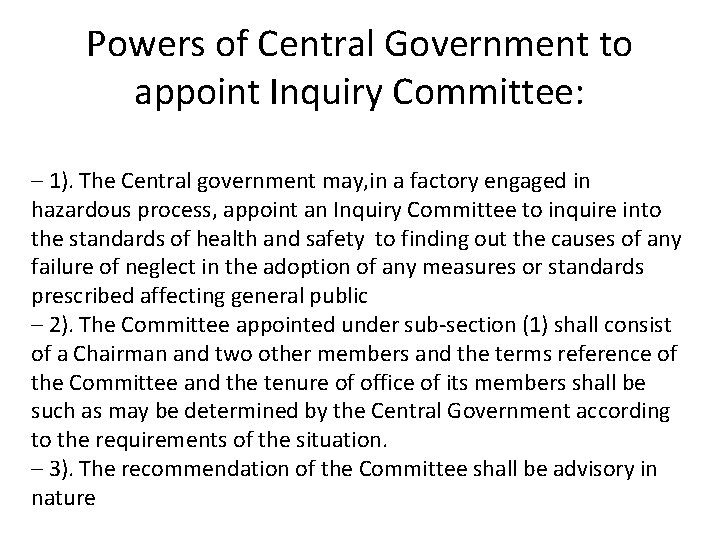 Powers of Central Government to appoint Inquiry Committee: – 1). The Central government may,