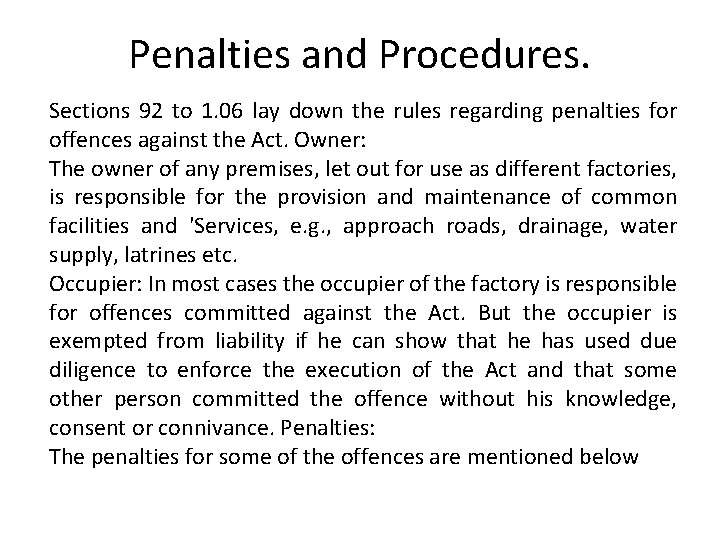 Penalties and Procedures. Sections 92 to 1. 06 lay down the rules regarding penalties